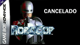 O Robocop Cancelado de GameBoy Advanced COM LINKS [upl. by Notxap980]