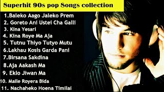 Nepali 90s Pop Songs Collection  Evergreen Nepali Superhit Songs Collection  Old is Gold [upl. by Ethben279]