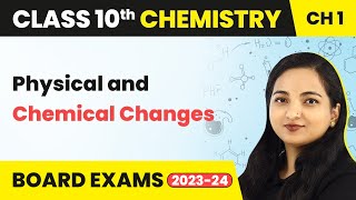 Class 10 Chemistry Chap 1 Physical and Chemical Changes Chemical Reactions and Equations [upl. by Kizzee]