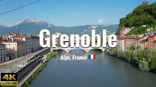 Grenoble  France 4K drone footage [upl. by Dulla934]