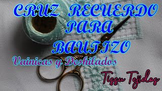 RECUERDO PARA BAUTIZOSERVILLETASCOMO DESHILAR UNA CRUZTissuTejidos [upl. by Agate]