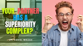 Superiority complex How to know if your partner has a superiority complex in your Relationship [upl. by Ardnas]