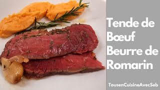 RECETTE de TENDE de BOEUF BEURRE de ROMARIN tousencuisineavecseb [upl. by Areik905]