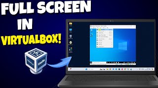 How to Full Screen Windows 10 in VirtualBox StepbyStep Guide [upl. by Tadio8]