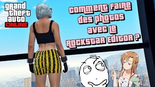 COMMENT FAIRE DES PHOTOS AVEC LE ROCKSTAR EDITOR  TUTO [upl. by Hogle]