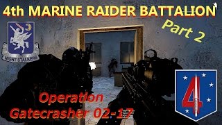 4th Marine Raider Battalion Op Gatecrasher 0217 Pt 2 [upl. by Kcirnek]