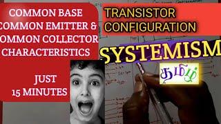 Transistor Configurations in Tamil  CE  CB  Common collector  Basic Electronics [upl. by Neiluj12]