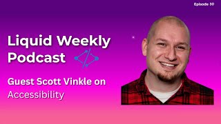 Episode 030  Scott Vinkle from Shopify on Accessibility [upl. by Cadmann227]