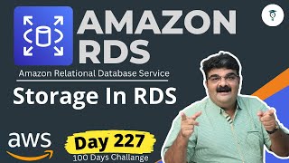 Day 227 AWS RDS  Storage In RDS  AWS Tutorial For Beginners [upl. by Aleacin]