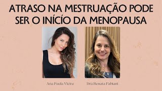 Quando a mulher tem a MENOPAUSA  com a Dra Renata Fabiani [upl. by Ettessil]