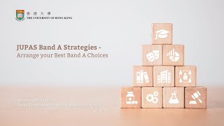 JUPAS Band A Strategies  Arrange your Best Band A Choices [upl. by Elwira]