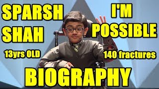 SPARSH SHAH  13 yrs Old with 140 FRACTURESINSPIRATIONAL STORY BIOGRAPHY [upl. by Anaila88]