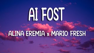 Alina Eremia x Mario Fresh  Ai fost  Lyric Video [upl. by Bovill]