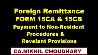 Form 15CA and 15CB  Income Tax  By CA NIKHIL CHOUDHARY [upl. by Ehcropal902]