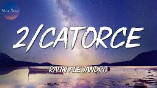 🎵 Rauw Alejandro  2Catorce Letra [upl. by Ronel]