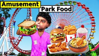 Adventure Theme Park Food Chicken Biryani Sandwich Burger Lollipop Hindi Kahani Comedy Moral Stories [upl. by Gnol]