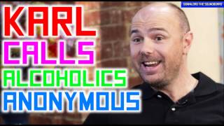 Karl Pilkington Calls Alcoholics Anonymous [upl. by Jeu881]