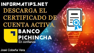 Como obtener el certificado de cuenta activa del Banco Pichincha [upl. by Smeaj]