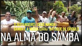 NA ALMA DO SAMBA CANTA O QUITANDEIRO DEUS MANDA BATUQUE DE CRIOULO E MAIS  Sim é Samba [upl. by Kcolttam950]