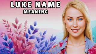 Luke Name Meaning amp Dictionary definitionPronunciation Guide In English [upl. by Chipman257]