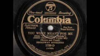 Broadway Nitelites  You Were Meant for Me 1929 [upl. by Esilana294]