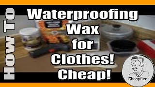 DIY Waterproofing Wax for Clothes Cheap [upl. by Kciredorb]