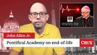 Did the Holy See loosen its stance on endoflife Last week in the Church with John Allen Jr [upl. by Ynattir978]