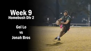 Gei Lo vs Jonah Bros  Homebush Monday Oztag Div 2  Week 9 [upl. by Acimak963]