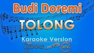 Budi Doremi  Tolong Karaoke Lirik Tanpa Vokal by GMusic [upl. by Atterys537]