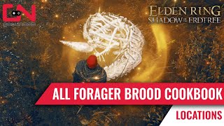 ALL Forager Brood Cookbook Locations in Elden Ring DLC [upl. by Mariko820]