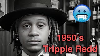 TRIPPIE REDD quotTopangaquot 1950s VERSiON [upl. by Trebleht958]