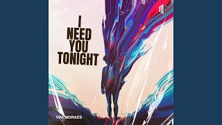 I Need You Tonight [upl. by Ozmo]