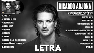 Ricardo Arjona Mix Éxitos 2024  Las Canciones Más Hermosas de Ricardo Arjona de Todos los Tiempos [upl. by Intihw341]