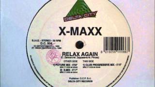 XMaxx  Relax Again [upl. by Reteid]