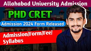 Allahabad University PHD CRET Admission 2024 Form Released ।। PHD AdmissionFormFeeSyllabus [upl. by Brecher]