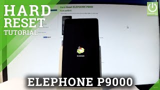 ELEPHONE P9000 Hard Reset  Remove Screen Lock  Wipe Data [upl. by Eanar]