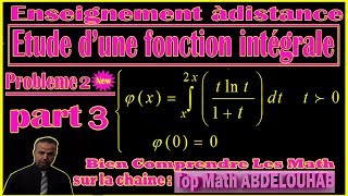 Etude dune fonction intégrale  New Problème 2 2 BAC SM A et B  part 3 [upl. by Dnomed554]