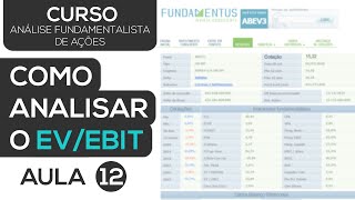 COMO ANALISAR O EVEBIT DE UMA EMPRESA  CURSO ANÁLISE FUNDAMENTALISTA DE AÇÕES  AULA 12 [upl. by Alyhs]