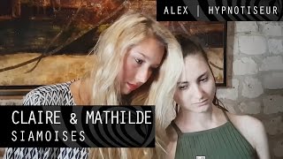 Hypnose  Mathilde amp Claire  Siamoises  Alex Hypnotiseur [upl. by Damalas]