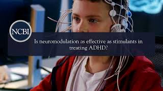 FAQ Is neuromodulation as effective as stimulants in treating ADHD [upl. by Killarney]