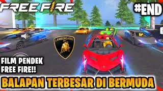 FILM PENDEK FREE FIRE BALAPAN TERBESAR DI BERMUDA KISAH LAMBORGHINI PART 4 END [upl. by Akessej]