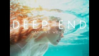 Jannine Weigel  Deep End Official Lyric Video [upl. by Stickney]