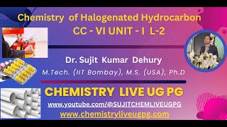 CHEMISTRY OF ALKYL HALIDE ARYL HALIDE LECTURE 2 SEM III CC VI UNIT I [upl. by Rois355]