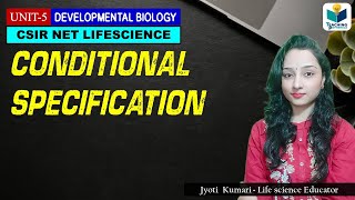 CONDITIONAL SPECIFICATION  TYPES OF SPECIFICATION PART2 CSIR NET DEVELOPMENTAL BIOLOGY [upl. by Sibeal]