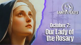 October 7 Our Lady of the Rosary [upl. by Ellenij]