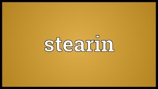 Stearin Meaning [upl. by Akenal535]