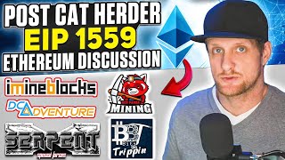 Post Cat Herder EIP 1559 Ethereum Discussion w Bitsbetripping RedPandaMining and More [upl. by Dynah]