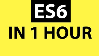 ES6 Tutorial Learn Modern JavaScript in 1 Hour [upl. by Siram715]