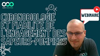 Webinaire n°1  Chronobiologie et fiabilité de lengagement des sapeurspompiers [upl. by Nikolos]