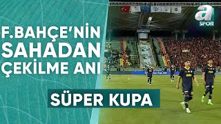 Fenerbahçe Takımı Sahadan Çekildi Turkcell Süper Kupa Finali [upl. by Katy]